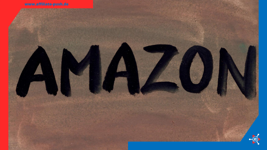 Amazon - das beste Affiliate Partnerprogramm